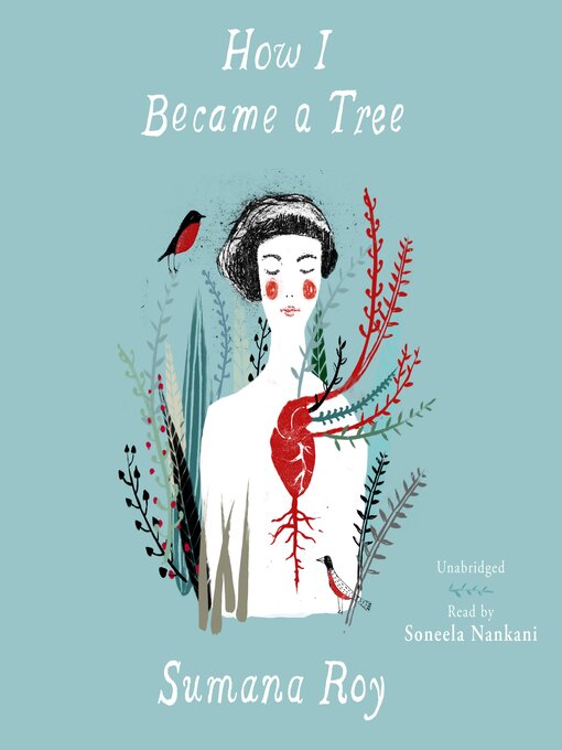 Title details for How I Became a Tree by Sumana Roy - Available